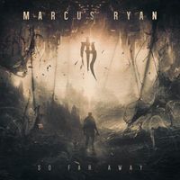 Marcus Ryan - So Far Away