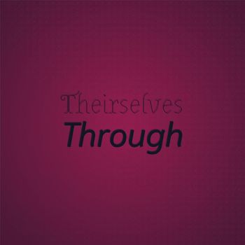 Various Artists - Theirselves Through