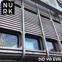 Nurk - Did Ya Eva