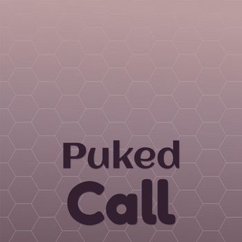 Various Artists - Puked Call