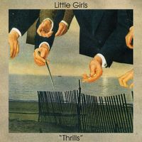 Little Girls - Thrills