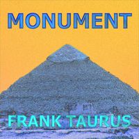 Frank Taurus - Monument