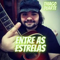 Thiago Duarte - Entre as Estrelas