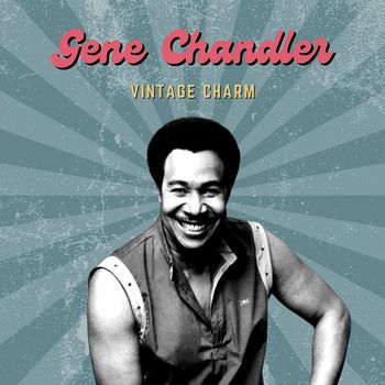 Gene Chandler - Gene Chandler (Vintage Charm)