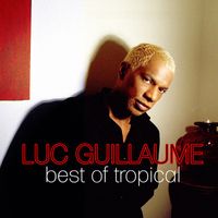 Luc Guillaume - best of tropical