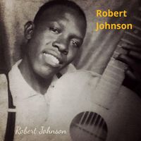 Robert Johnson - Robert Johnson (Explicit)