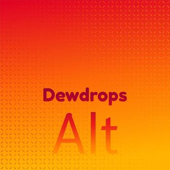Various Artists - Dewdrops Alt