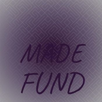 Various Artists - Made Fund