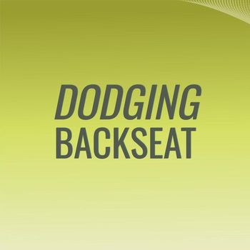 Various Artists - Dodging Backseat
