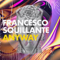 Francesco Squillante - Anyway (Dub Mix)