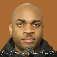 Adrian Scarlett - Our Father