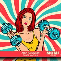 Alex Raimondi - Dance Machine
