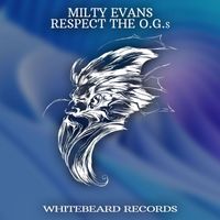Milty Evans - Respect The O.G.'S
