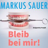 Markus Sauer - Bleib bei mir!