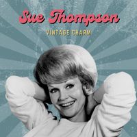 SUE THOMPSON - Sue Thompson (Vintage Charm)