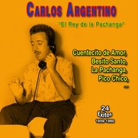 Carlos Argentino - "El Rey de la Pachanga" Carlos Argentino (24 Exitos - 1959-1960)