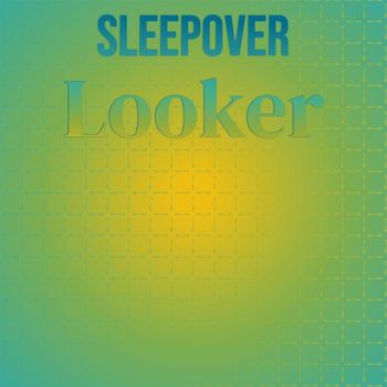 Various Artists - Sleepover Looker