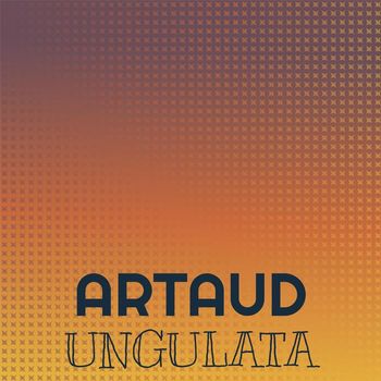 Various Artists - Artaud Ungulata