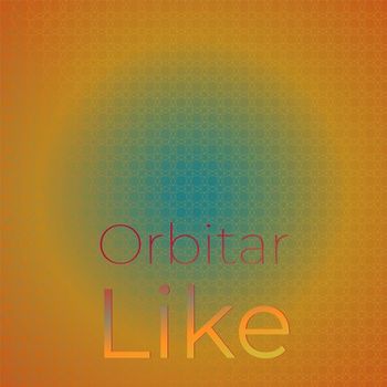 Various Artists - Orbitar Like