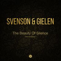 Svenson & Gielen - The Beauty Of Silence (Remastered)