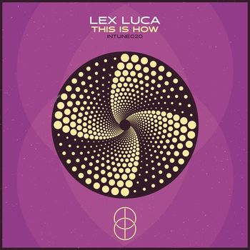 Lex Luca - This Is How