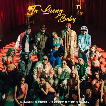 THAITANIUM - Ta Lueng Baby (Explicit)