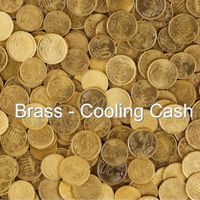 Brass - Cooling Cash