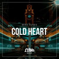 Mike Tunes - Cold Heart