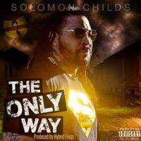 Solomon Childs - The Only Way