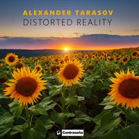 Alexander Tarasov - Distorted Reality