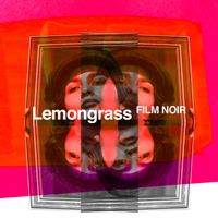 Lemongrass - Film noir