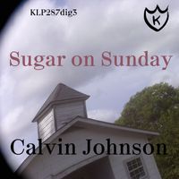 Calvin Johnson - Sugar on Sunday