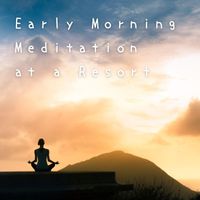 Teres - Early Morning Meditation at a Resort