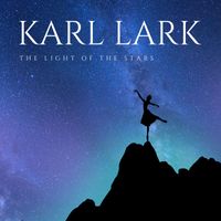 Karl Lark - The Light of the Stars (Explicit)