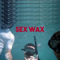 Runner and Bobby - Sex Wax (Explicit)