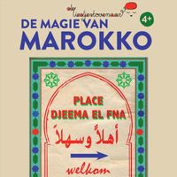De Liedjestovenaar - De Magie Van Marokko