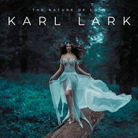 Karl Lark - The Nature of Love (Explicit)