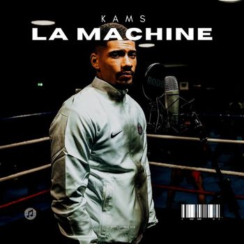 Kams - La machine (Explicit)