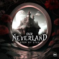 Step By Step - Our Neverland
