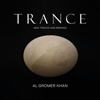Al Gromer Khan - Trance