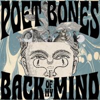 Poet Bones - Back of my Mind