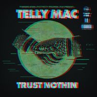 Telly Mac - Trust Nothin (Explicit)