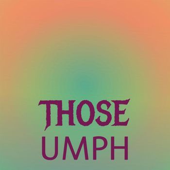 Various Artists - Those Umph