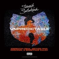 Statik Selektah, Ghostface Killah & Raekwon - Unpredictable (Explicit)