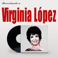 Virginia López - Recordando A Virginia López