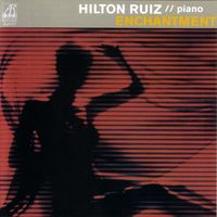 Hilton Ruiz - Enchantment