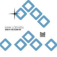 Maik Loewen - Even If You Sleep