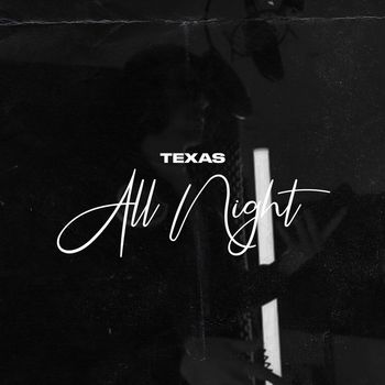 Texas - All Night (Explicit)