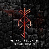 Osi And The Jupiter - Hlidskjalf (Vikings Edit)