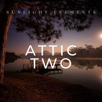 Attic Two - Sunlight Elements
